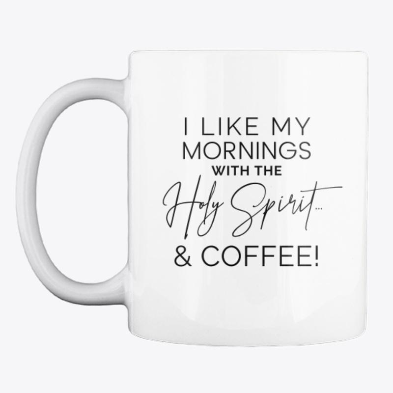 Mornings with the Holy Spirit Mug